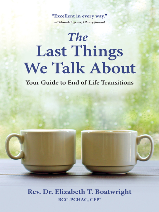 Title details for The Last Things We Talk About by Elizabeth T. Boatwright - Available